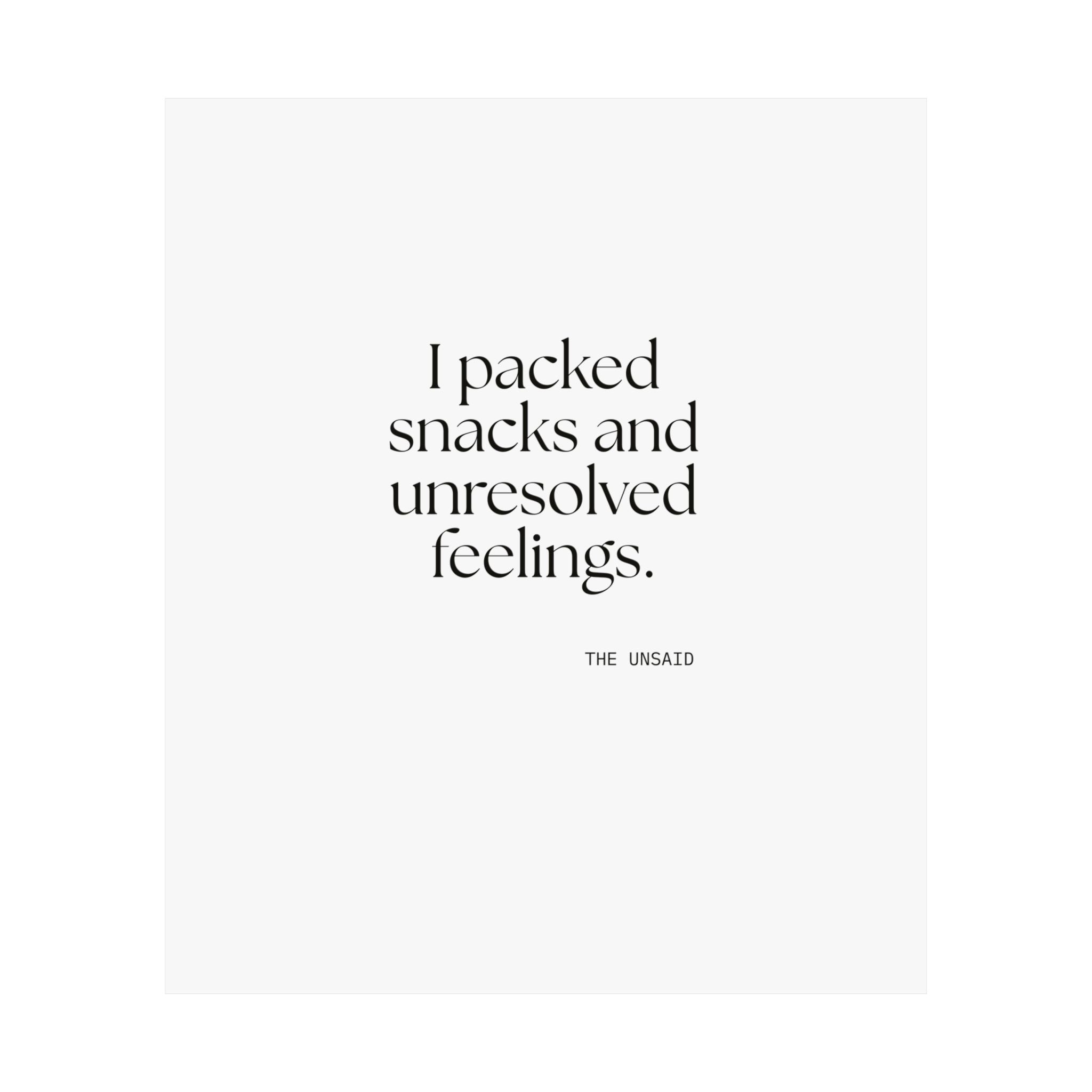 I packed snacks and unresolved feelings - Poster - Dry Humor