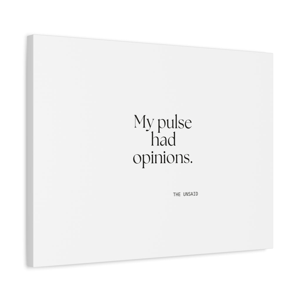 My pulse had opinions - Canvas Print - For Overthinkers