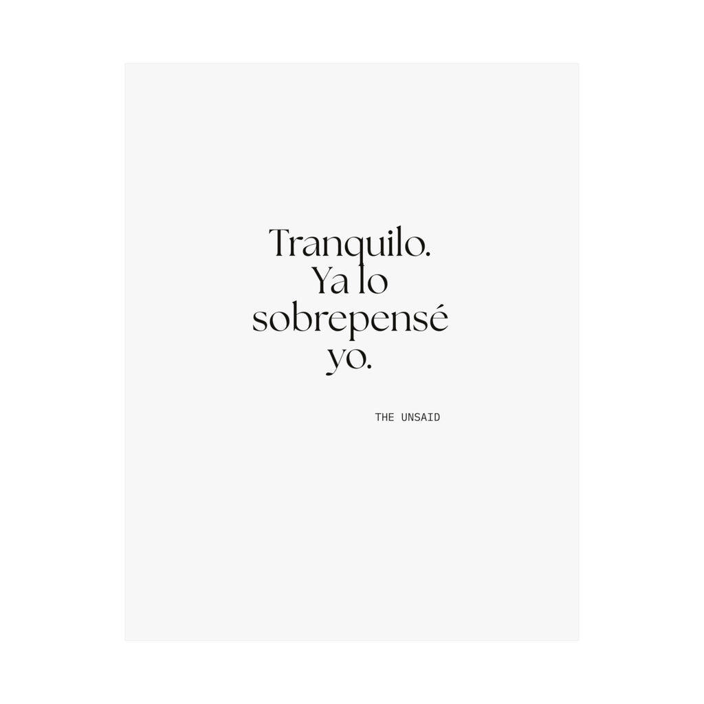 Tranquilo. Ya lo sobrepensé yo - Poster - En Español