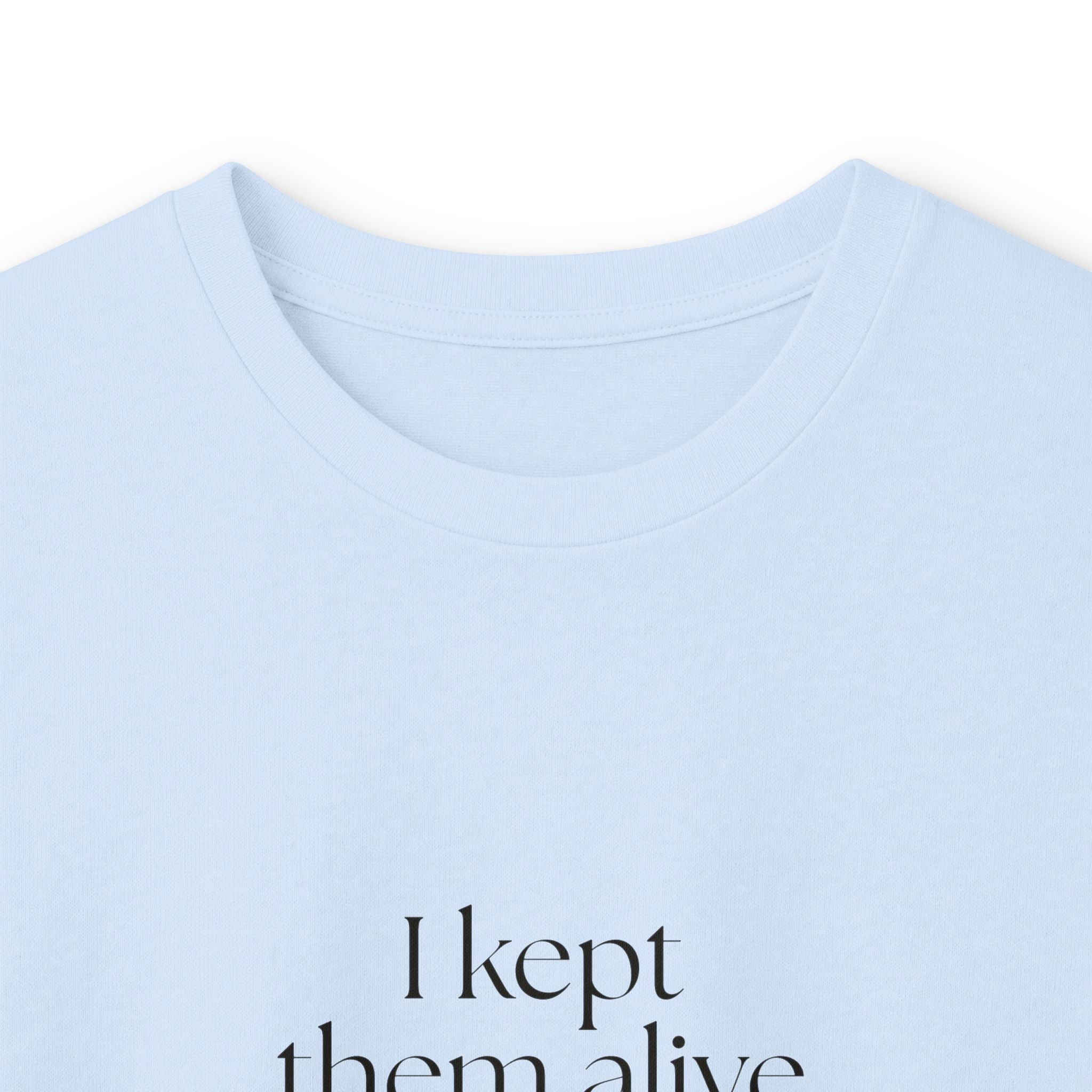 I kept them alive and stayed mostly kind - Long Sleeve Shirt - Dry Humor