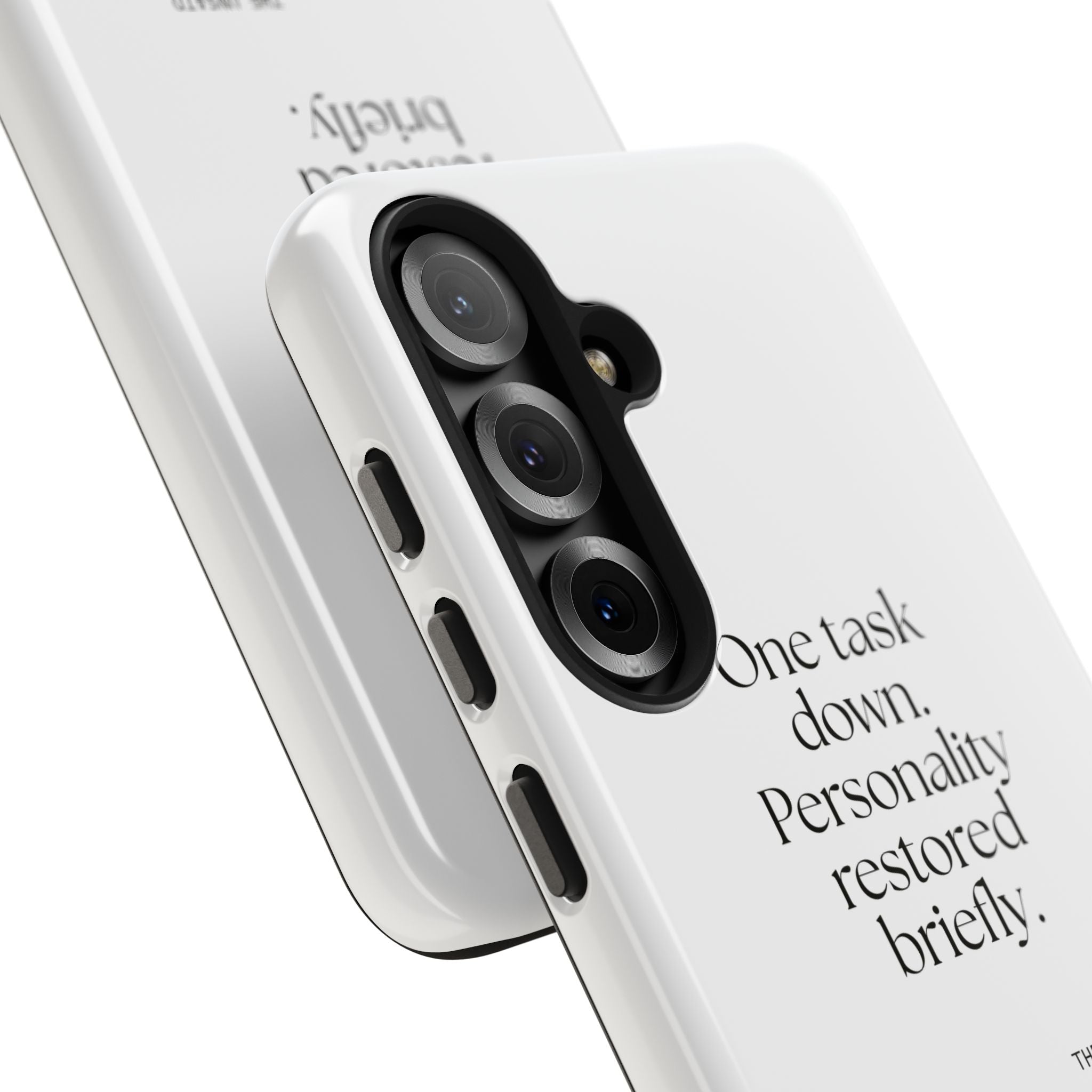 One task down. Personality restored briefly - Tough Phone Case - Dry Humor