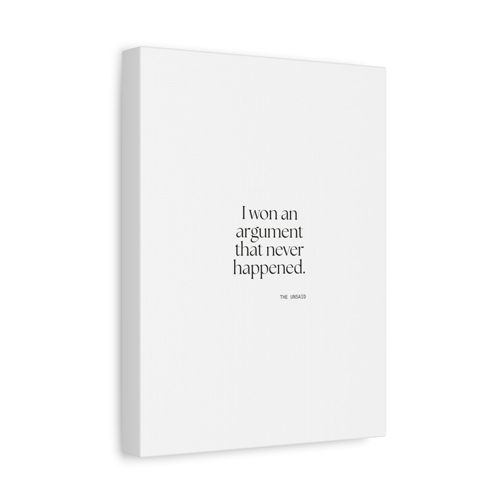 I won an argument that never happened - Canvas Print - For Overthinkers