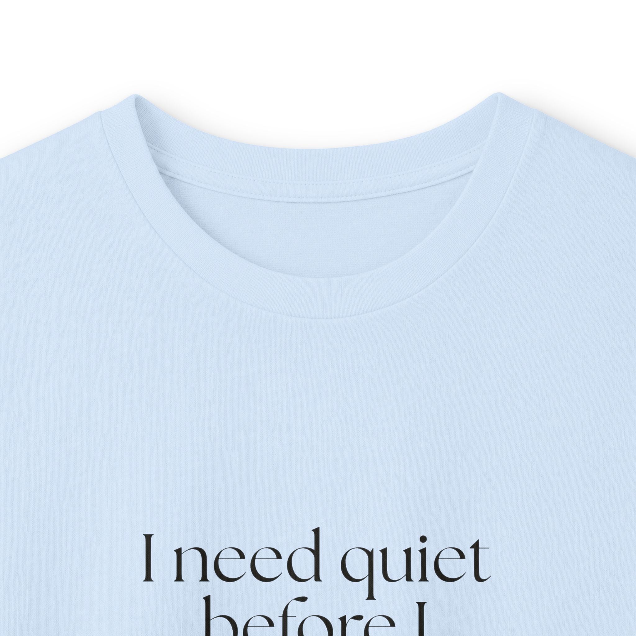 I need quiet before I become useful - Long Sleeve Shirt - For Introverts