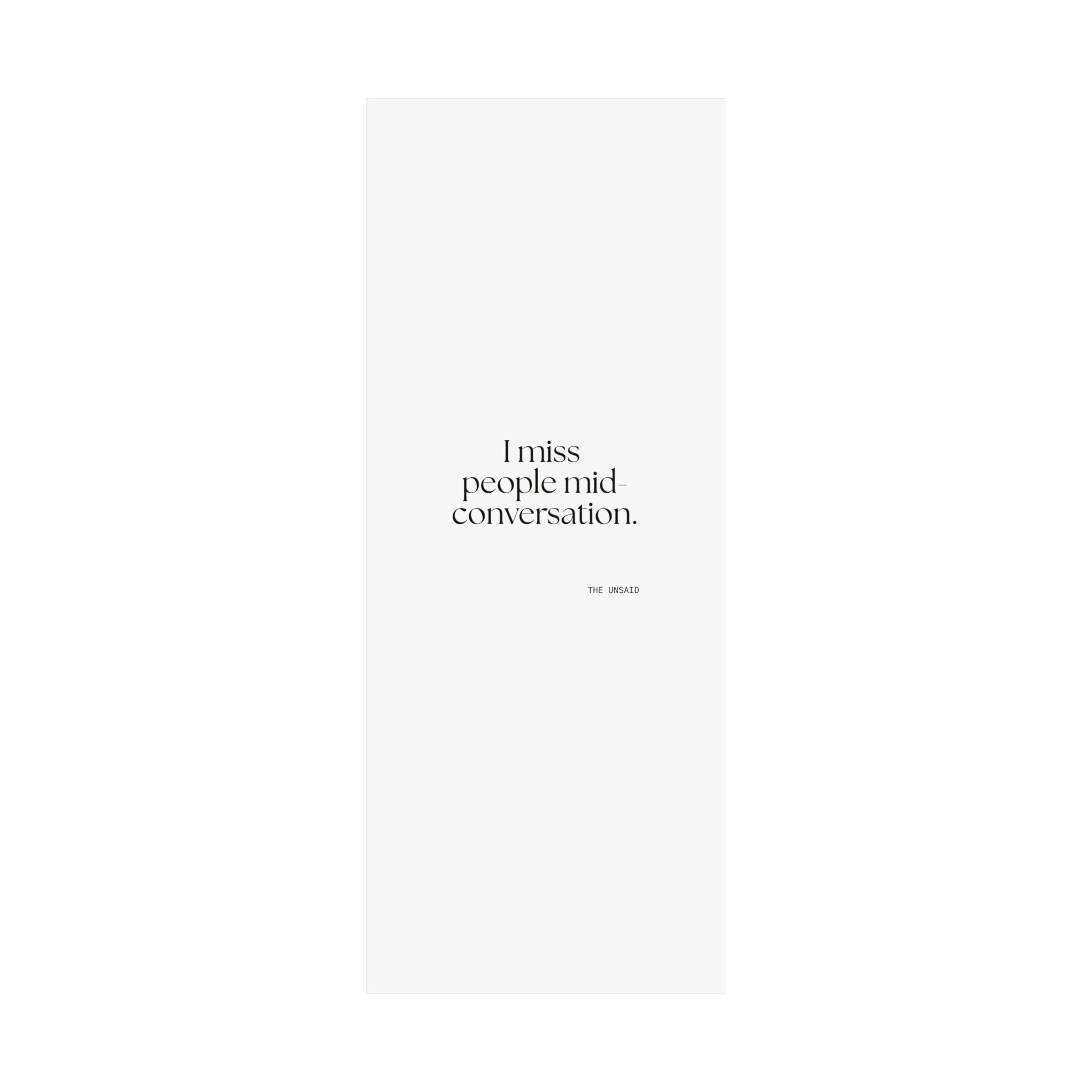 I miss people mid-conversation - Poster - For Introverts