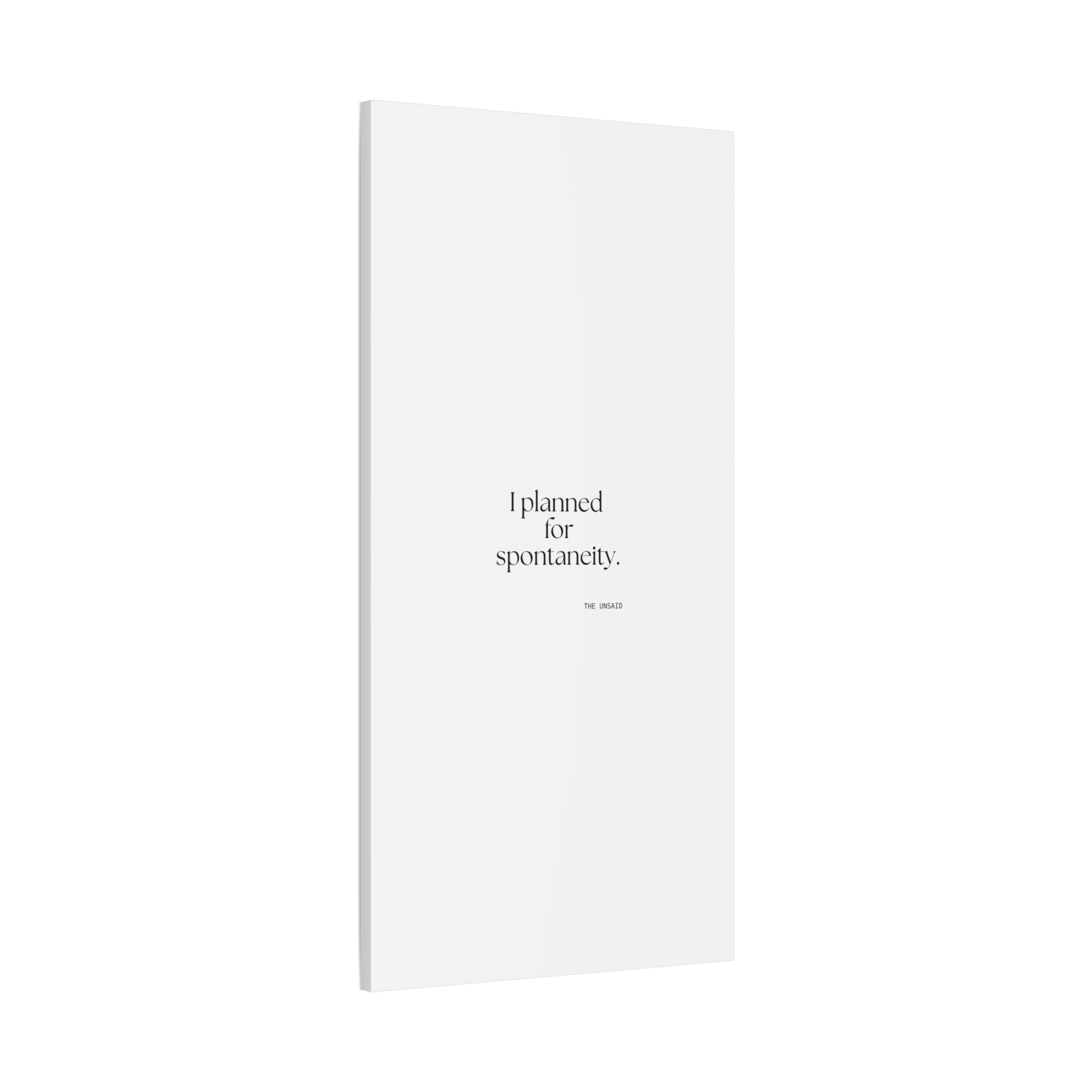 I planned for spontaneity - Canvas Print - Dry Humor