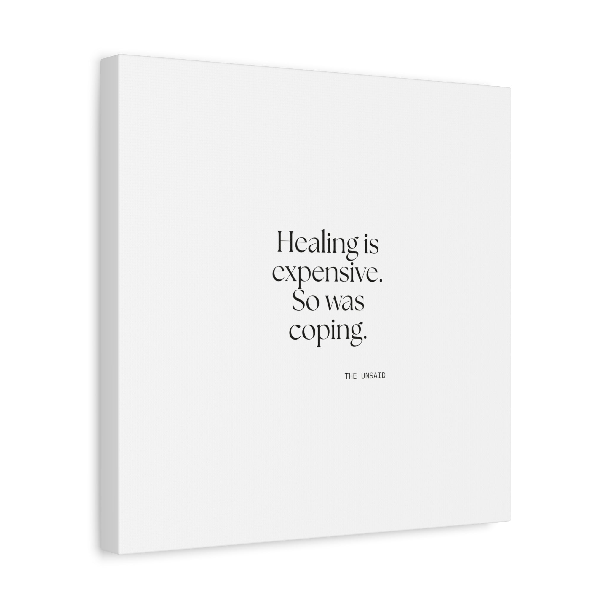 Healing is expensive. So was coping - Canvas Print - Dry Humor