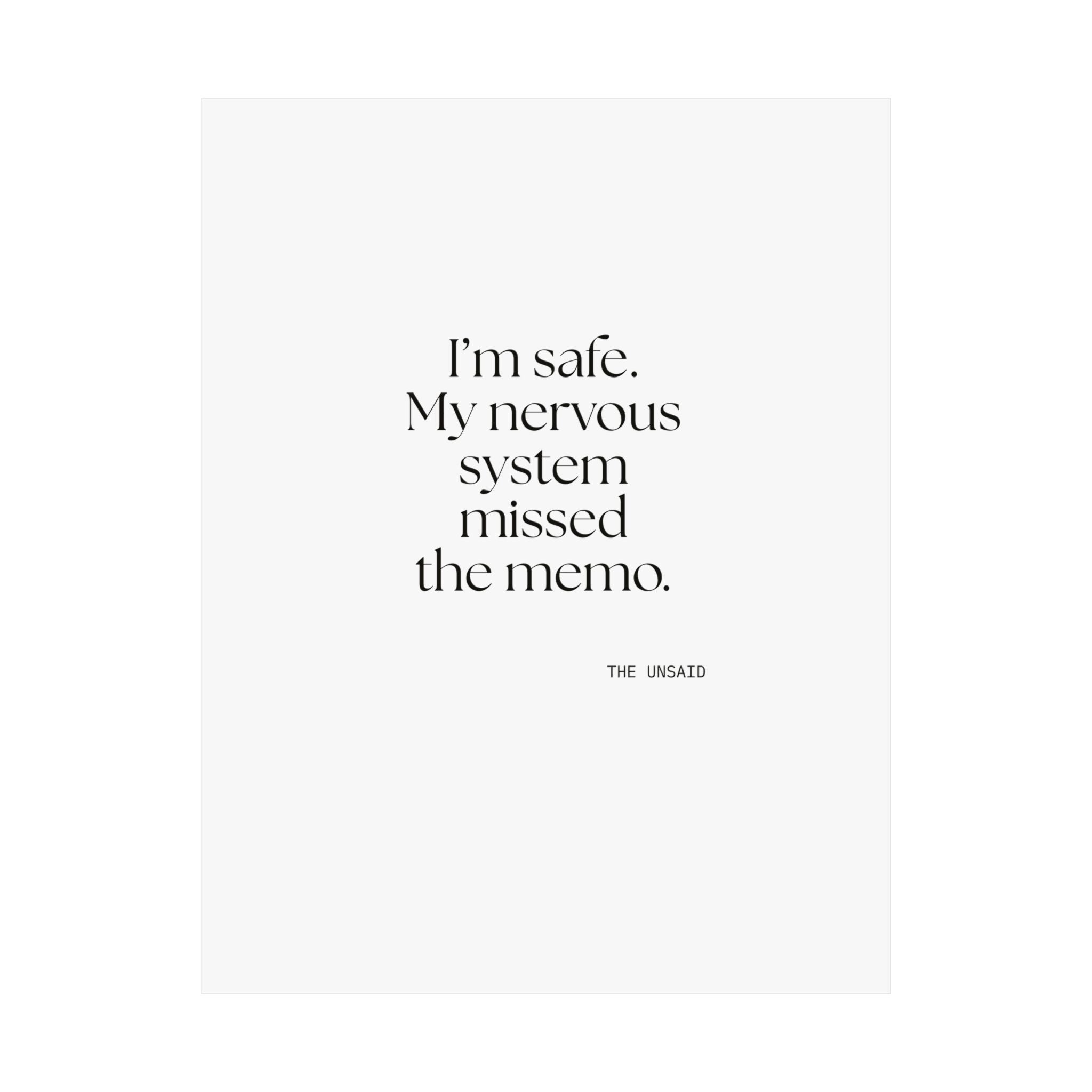 I’m safe. My nervous system missed the memo - Poster - For Quiet Minds