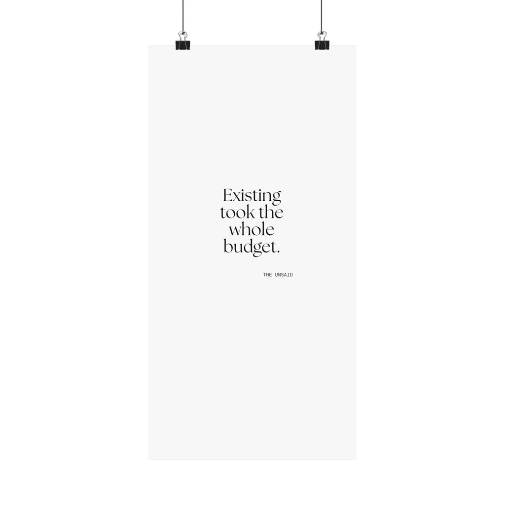 Existing took the whole budget - Poster - For Tired Days