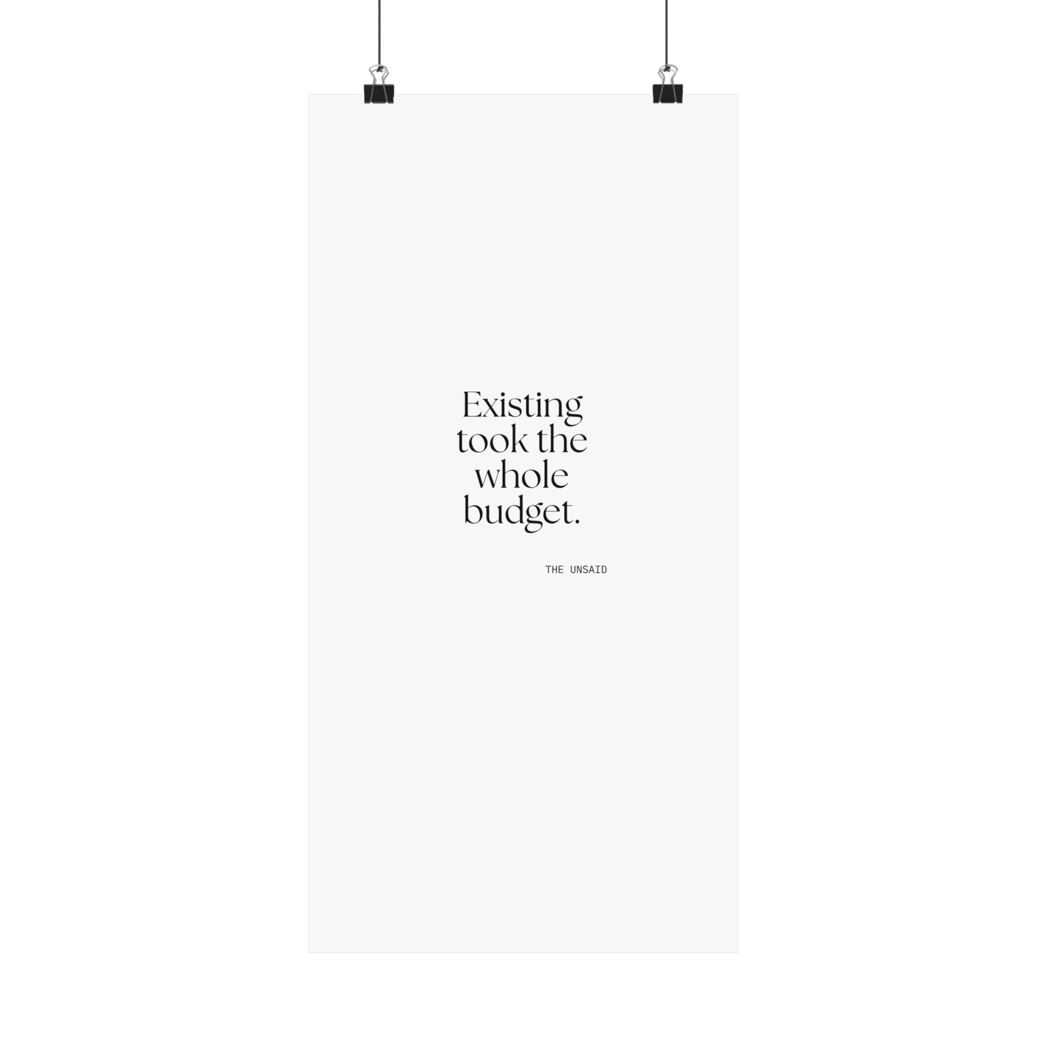 Existing took the whole budget - Poster - For Tired Days