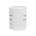 I processed it. Incorrectly - Coffee Mug - Dry Humor