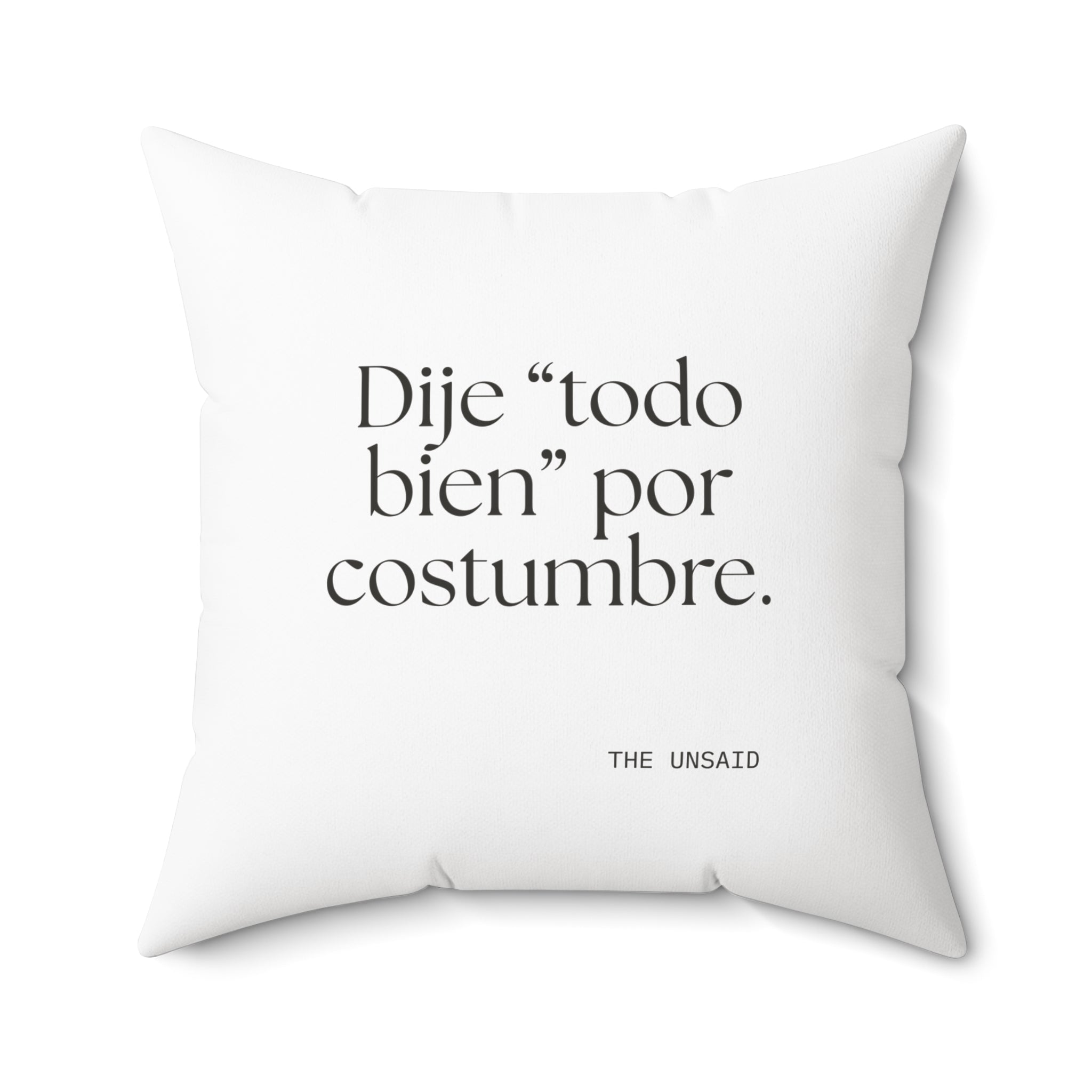 Dije “todo bien” por costumbre - Throw Pillow - En Español