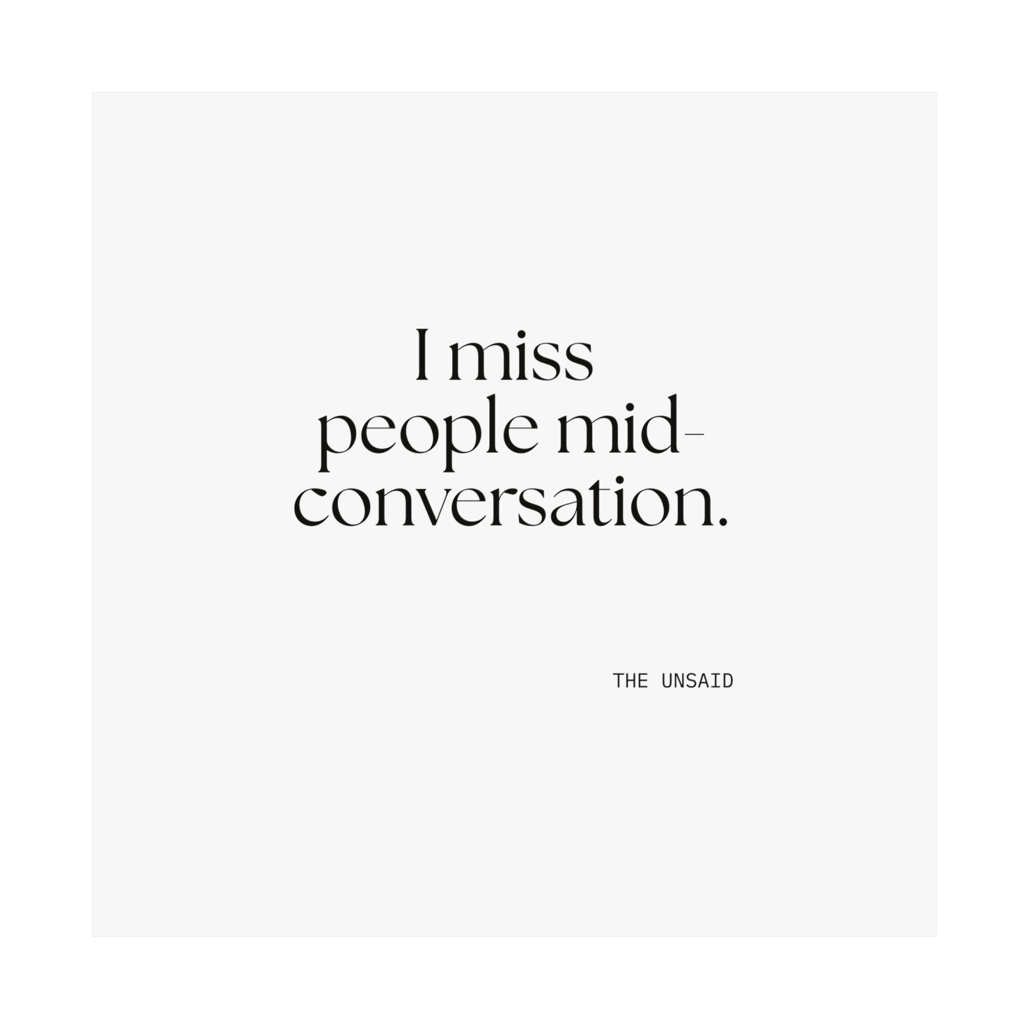 I miss people mid-conversation - Poster - For Introverts
