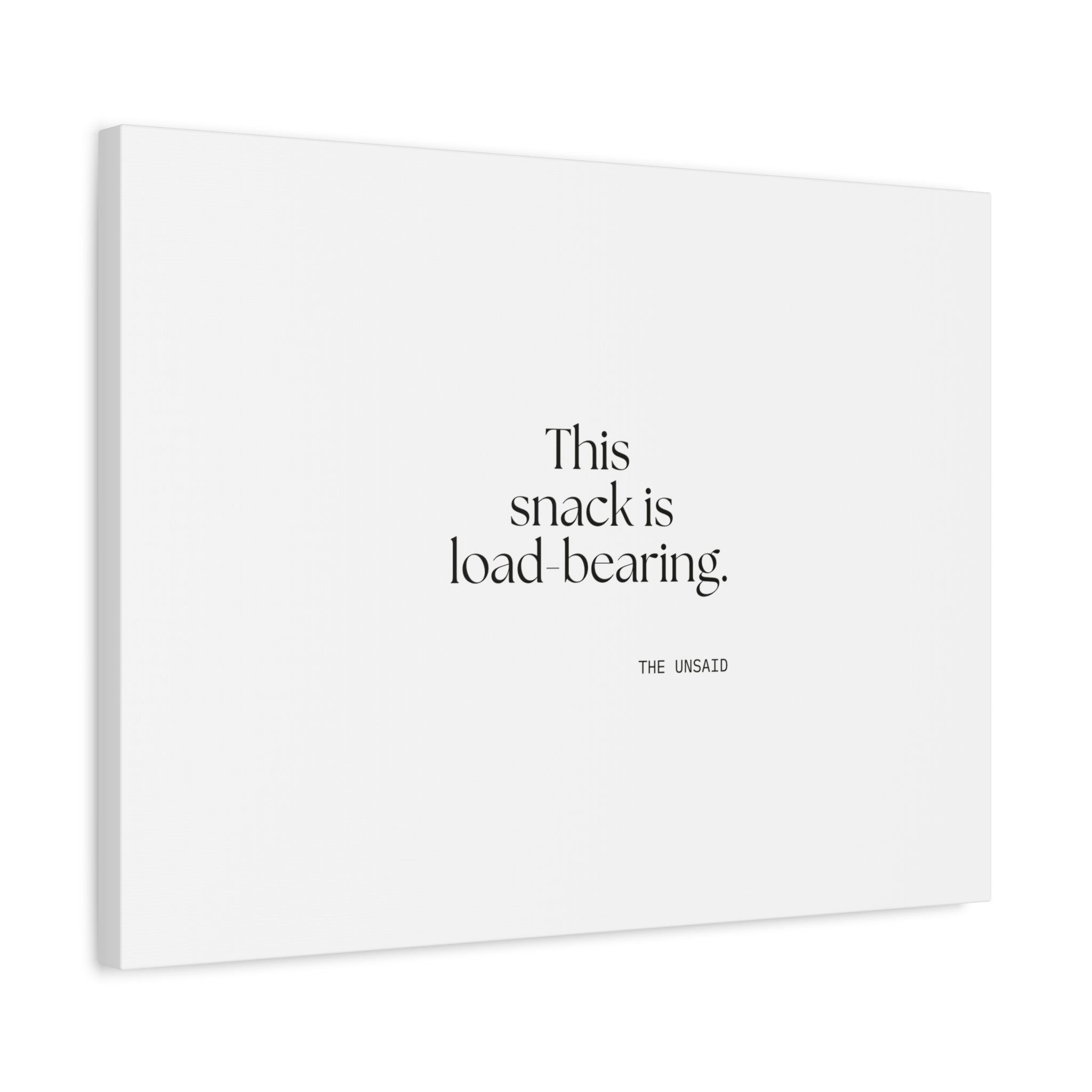 This snack is load-bearing - Canvas Print - Dry Humor