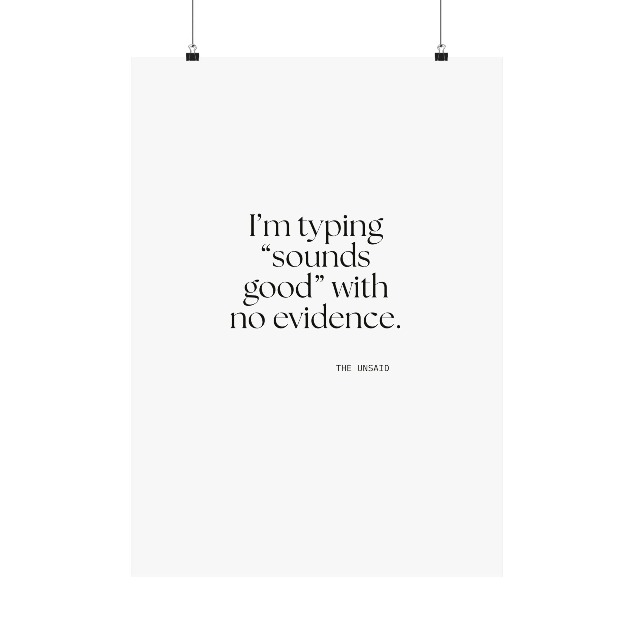 I’m typing “sounds good” with no evidence - Poster - For Tired Days