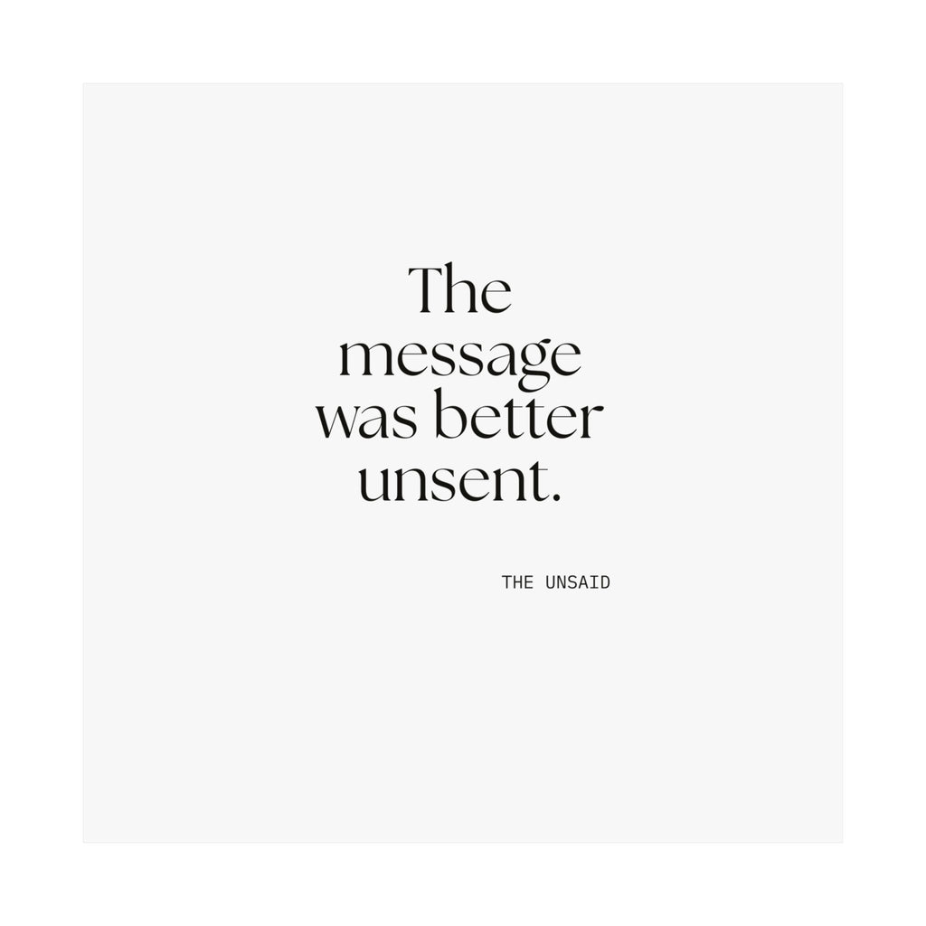 The message was better unsent - Poster - For Overthinkers