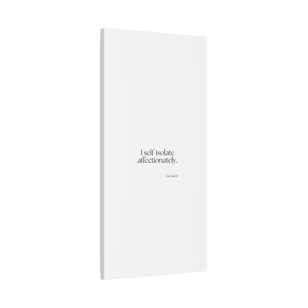 I self-isolate affectionately - Canvas Print - For Introverts