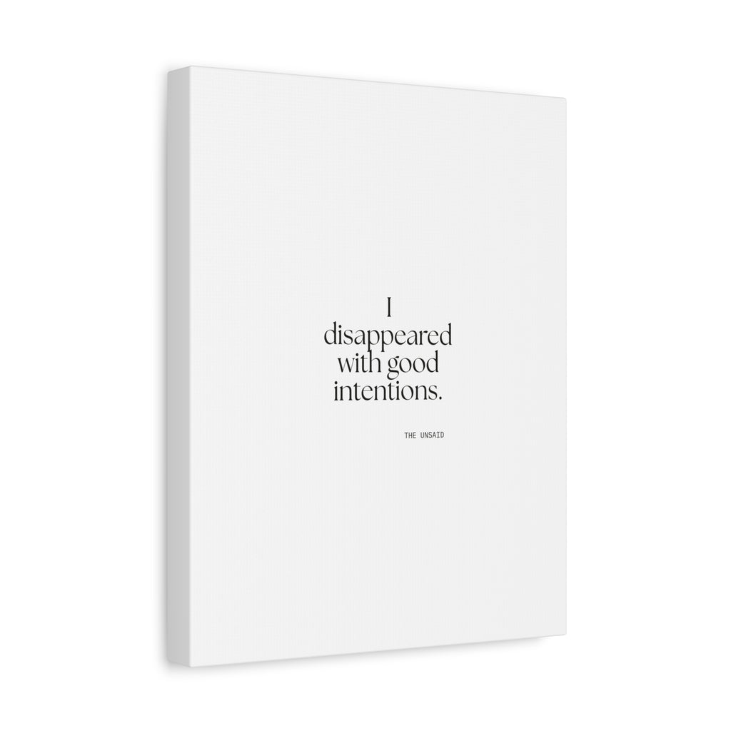 I disappeared with good intentions - Canvas Print - For Introverts