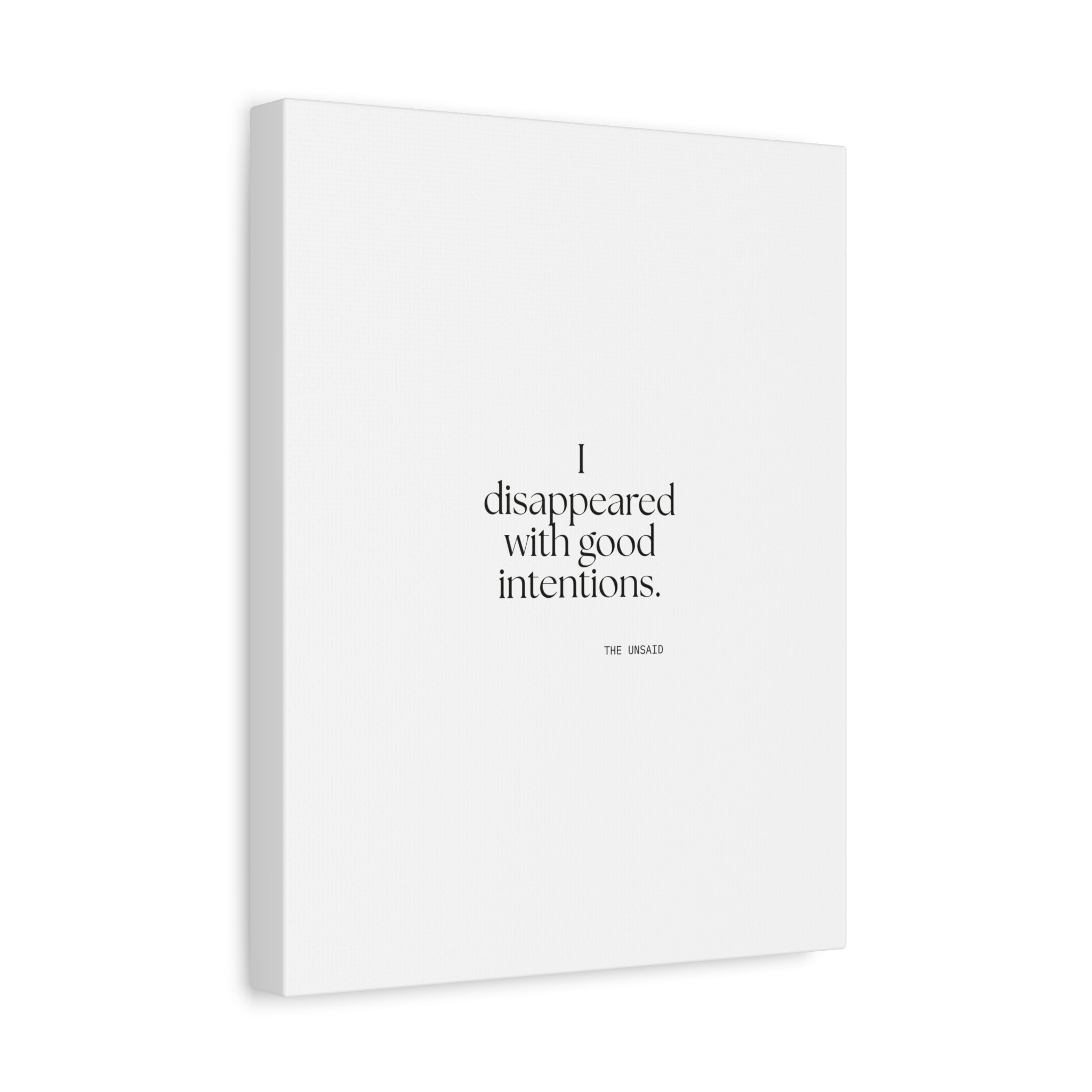 I disappeared with good intentions - Canvas Print - For Introverts