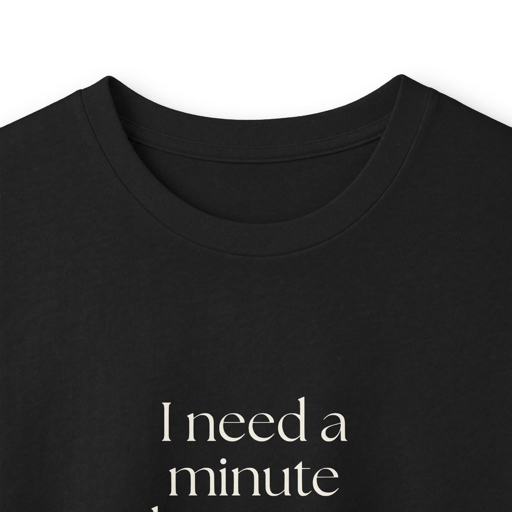 I need a minute between outside and inside - Long Sleeve Shirt - For Quiet Minds