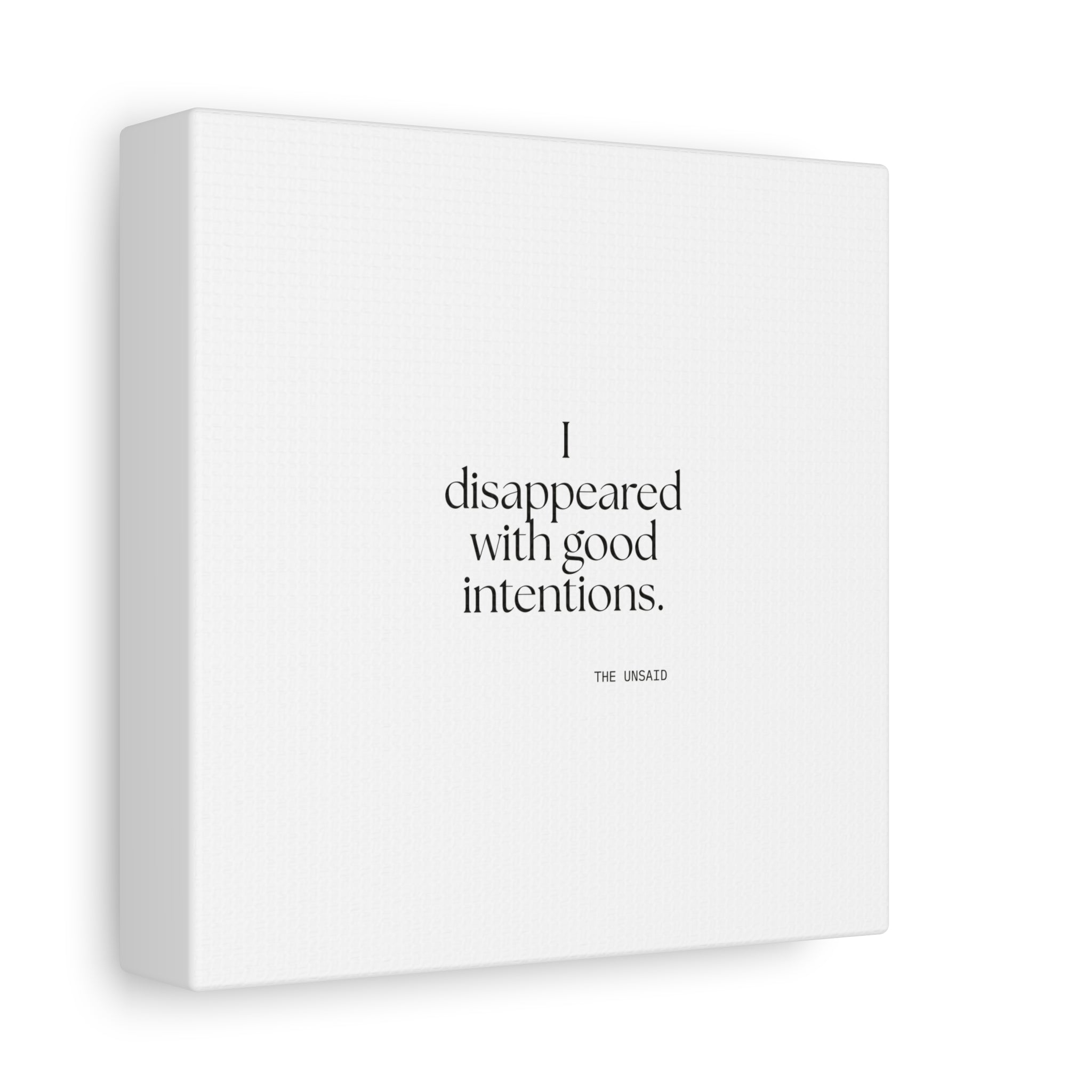I disappeared with good intentions - Canvas Print - For Introverts