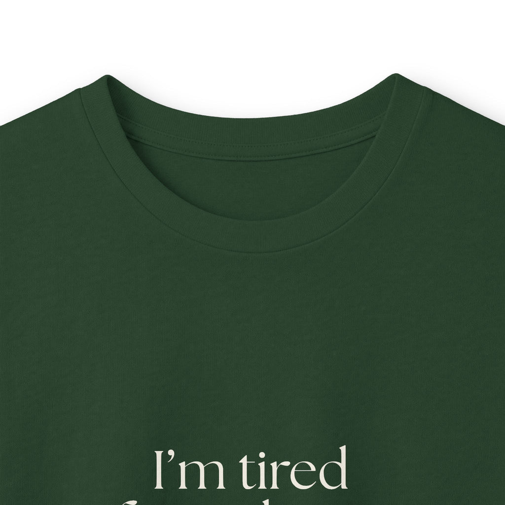 I’m tired from things I didn’t do - Long Sleeve Shirt - For Tired Days