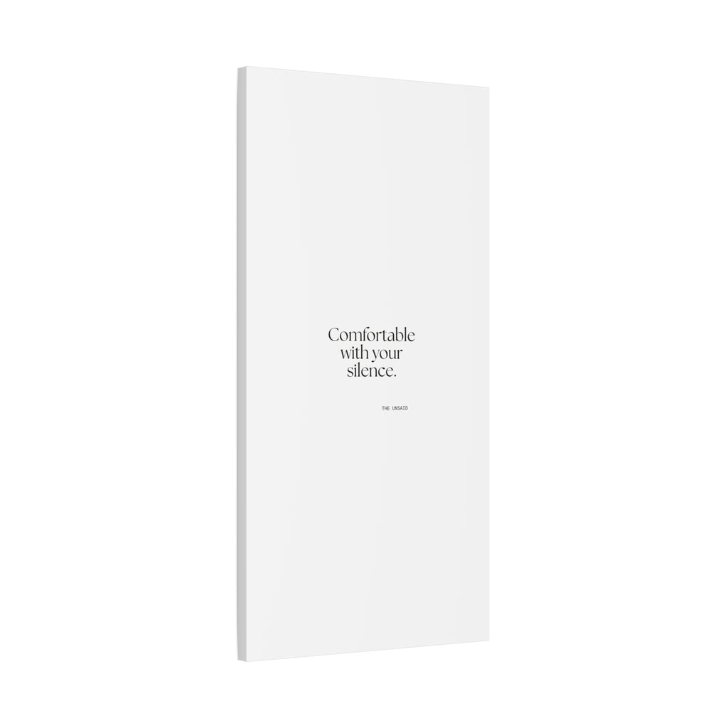 Comfortable with your silence - Canvas Print - For Someone Who Stays