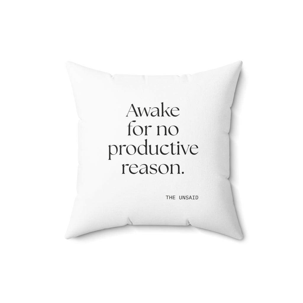Awake for no productive reason - Throw Pillow - For Overthinkers