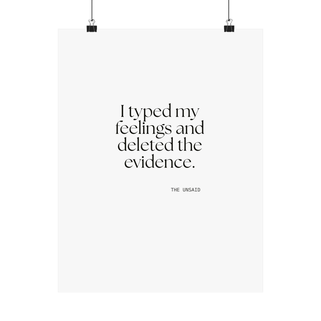 I typed my feelings and deleted the evidence - Poster - For Overthinkers