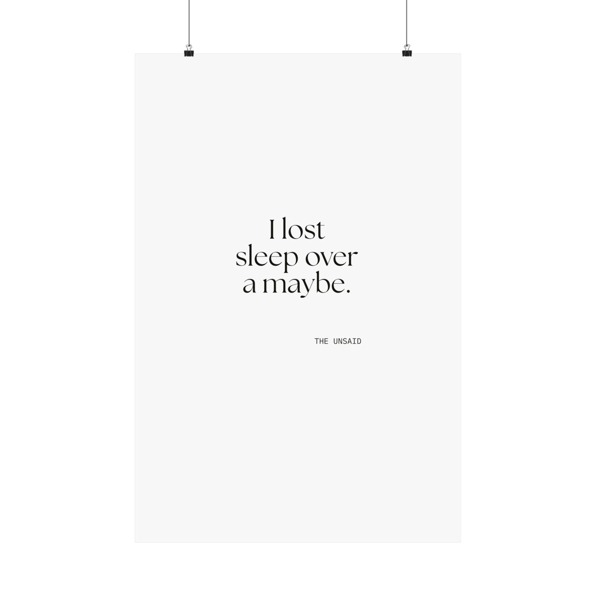 I lost sleep over a maybe - Poster - For Overthinkers