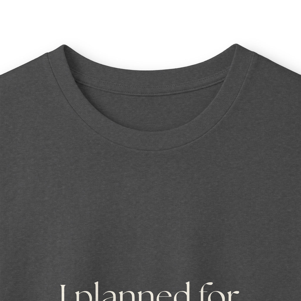 I planned for spontaneity - Long Sleeve Shirt - Dry Humor