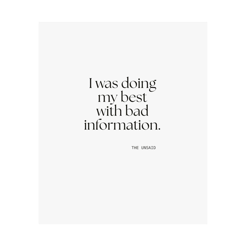 I was doing my best with bad information - Poster - Dry Humor