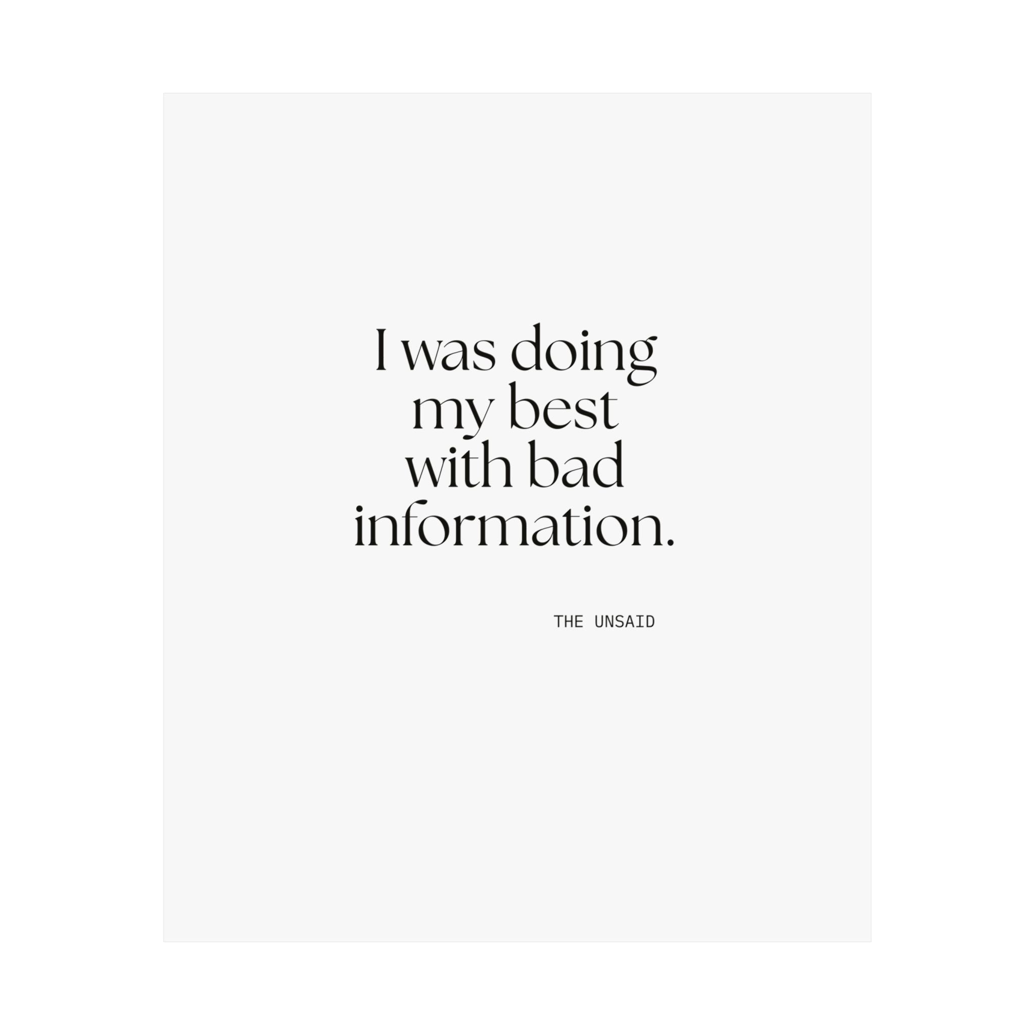 I was doing my best with bad information - Poster - Dry Humor