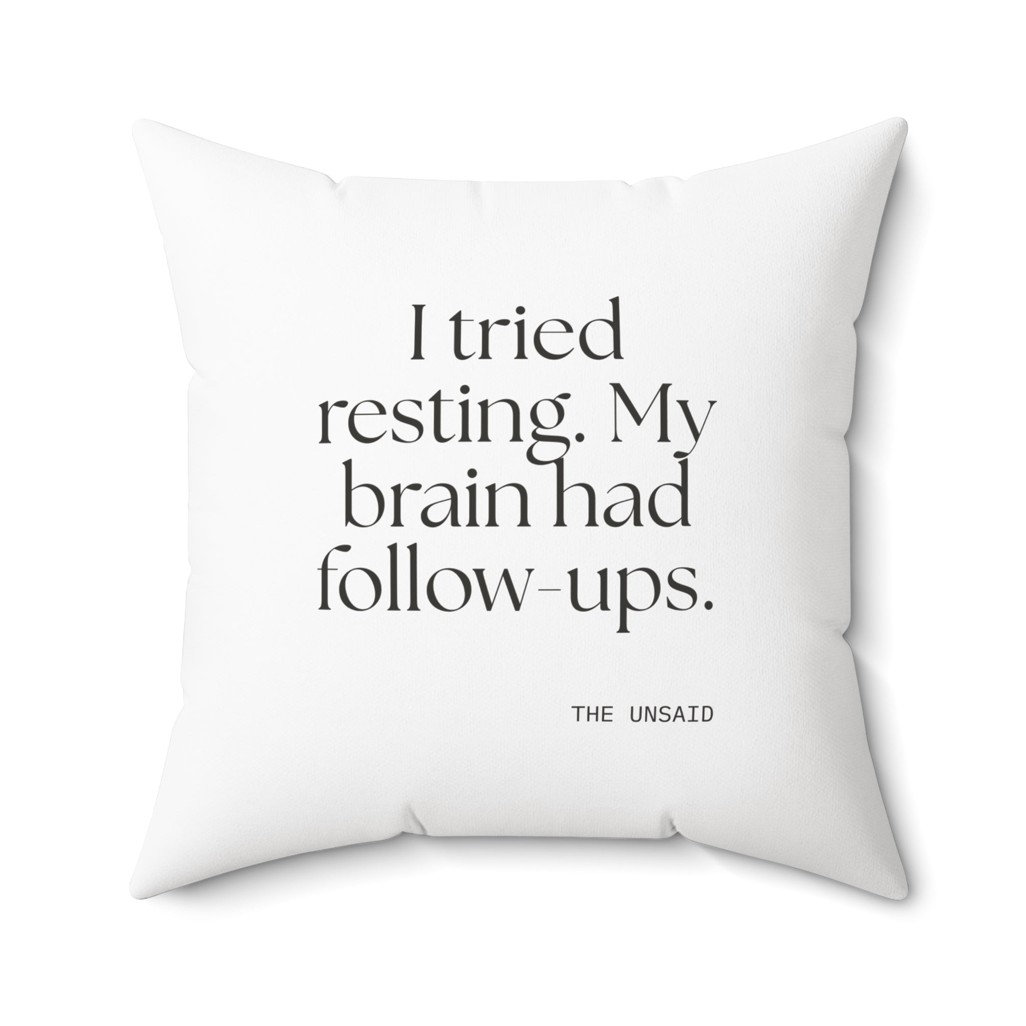 I tried resting. My brain had follow-ups - Throw Pillow - For Overthinkers