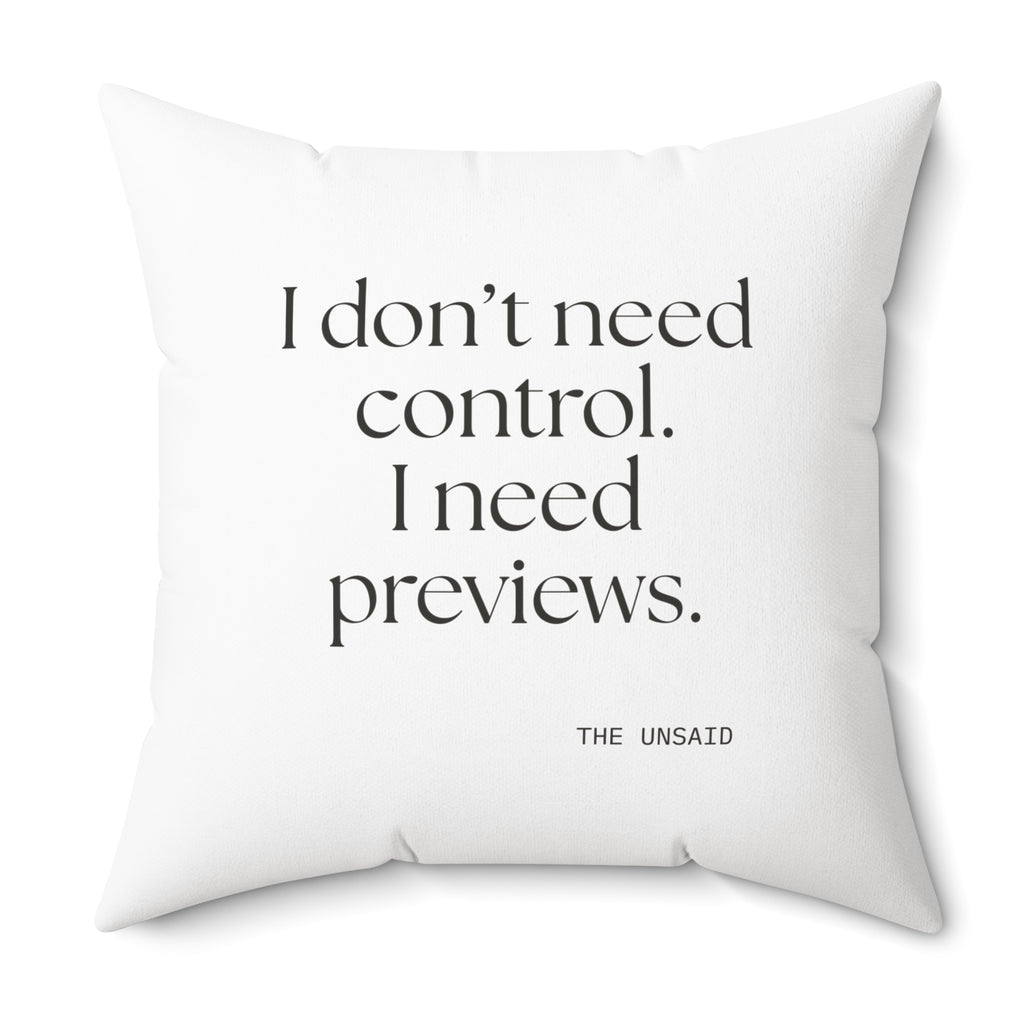 I don’t need control. I need previews - Throw Pillow - Dry Humor