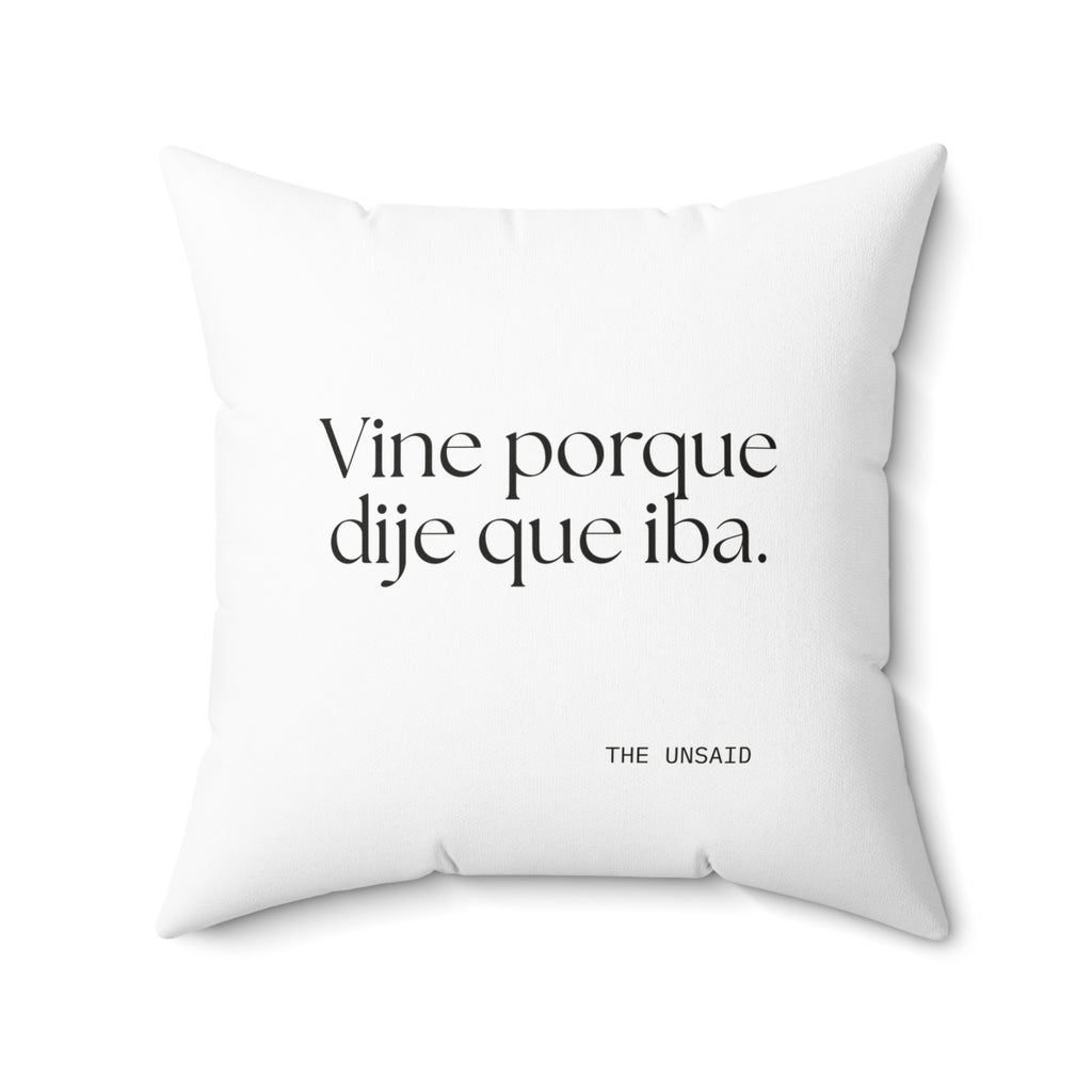 Vine porque dije que iba - Throw Pillow - En Español