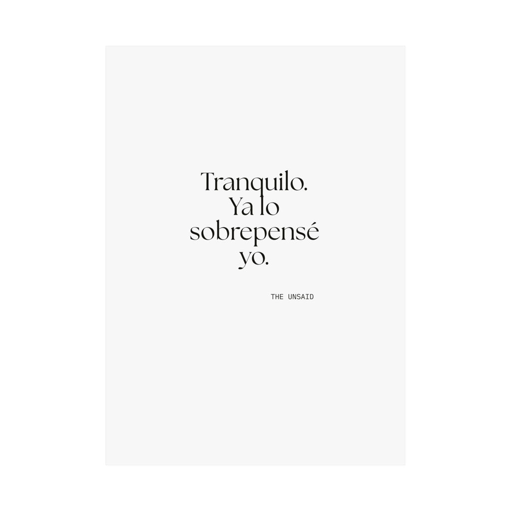 Tranquilo. Ya lo sobrepensé yo - Poster - En Español