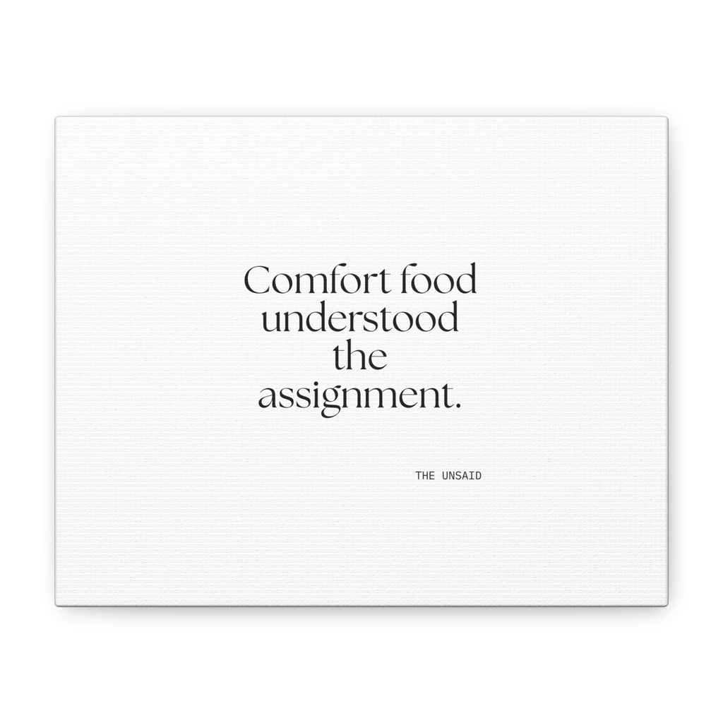 Comfort food understood the assignment - Canvas Print - Dry Humor