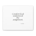 Comfort food understood the assignment - Canvas Print - Dry Humor