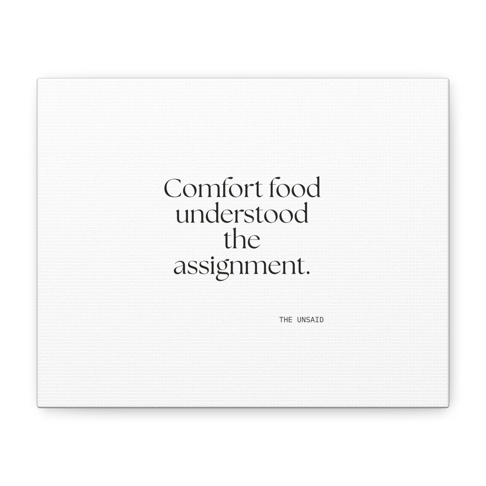 Comfort food understood the assignment - Canvas Print - Dry Humor