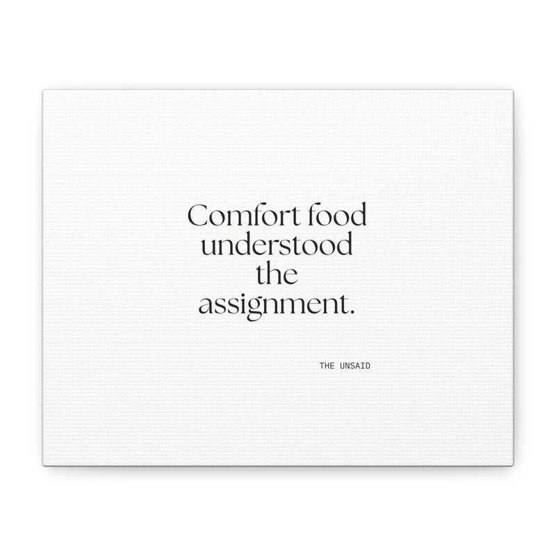 Canvas Print — Comfort food understood the assignment.