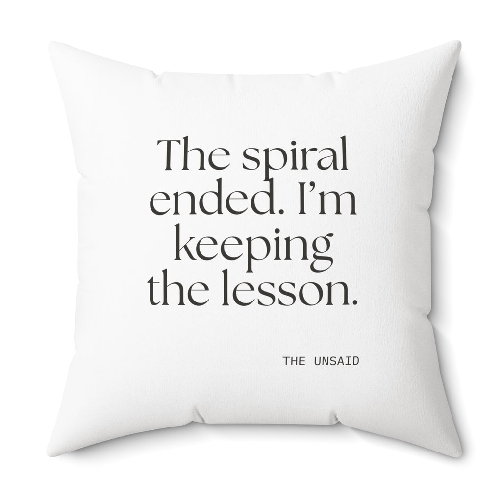 The spiral ended. I’m keeping the lesson - Throw Pillow - Dry Humor