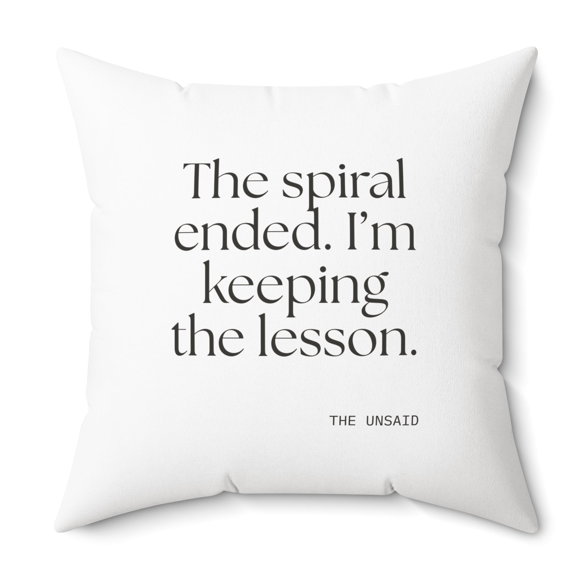 The spiral ended. I’m keeping the lesson - Throw Pillow - Dry Humor