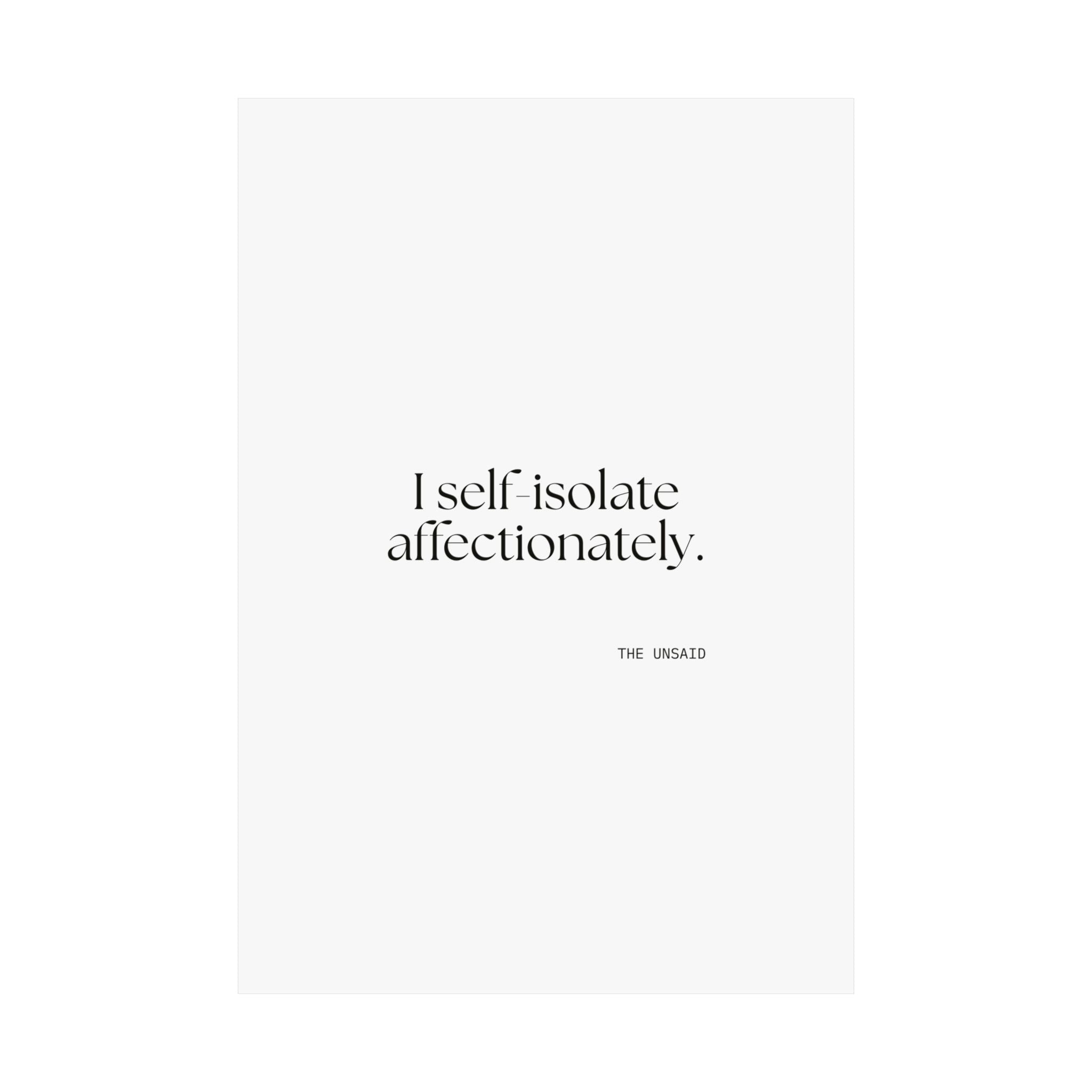 I self-isolate affectionately - Poster - For Introverts