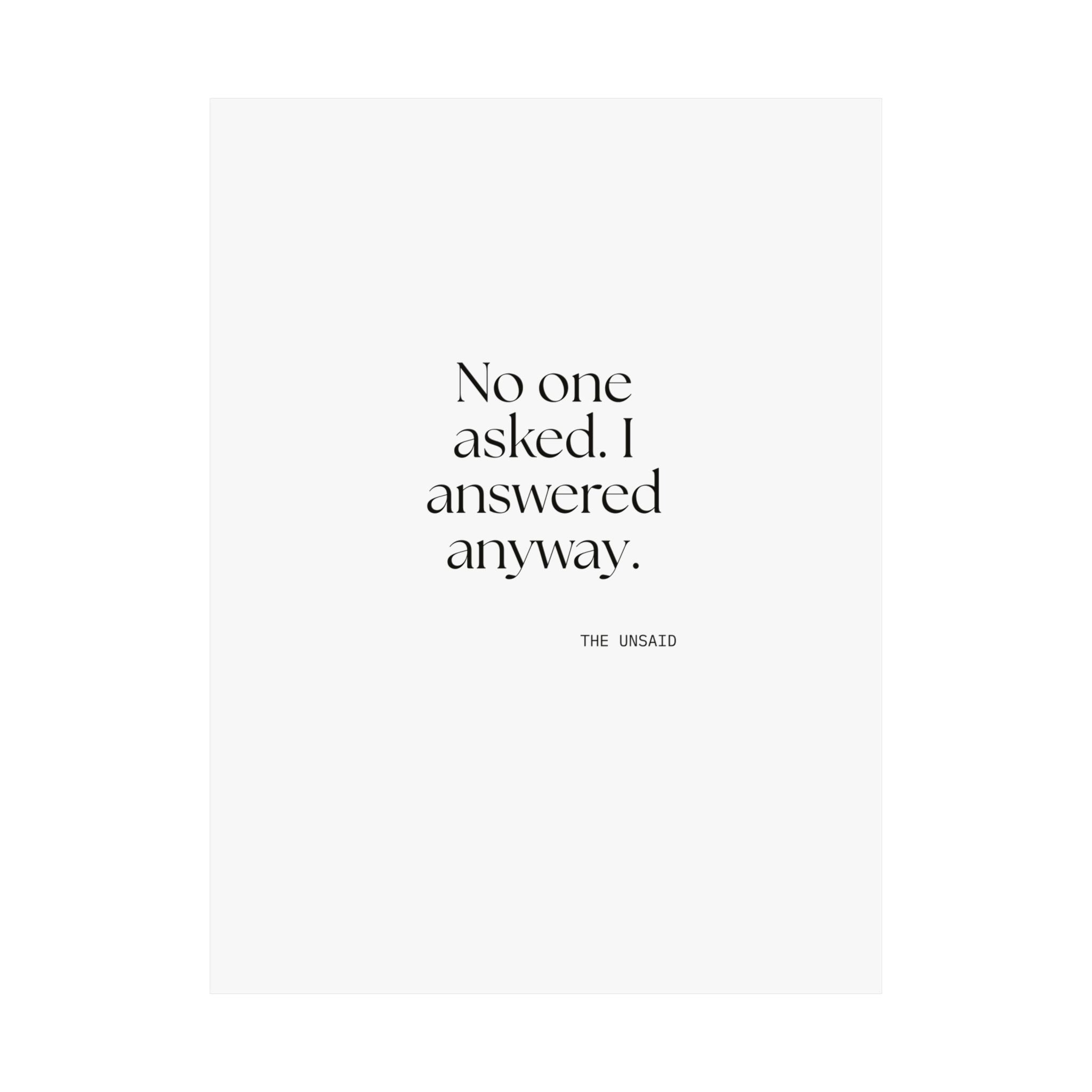 No one asked. I answered anyway - Poster - For Overthinkers