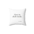 I love in draft mode - Throw Pillow - For Introverts