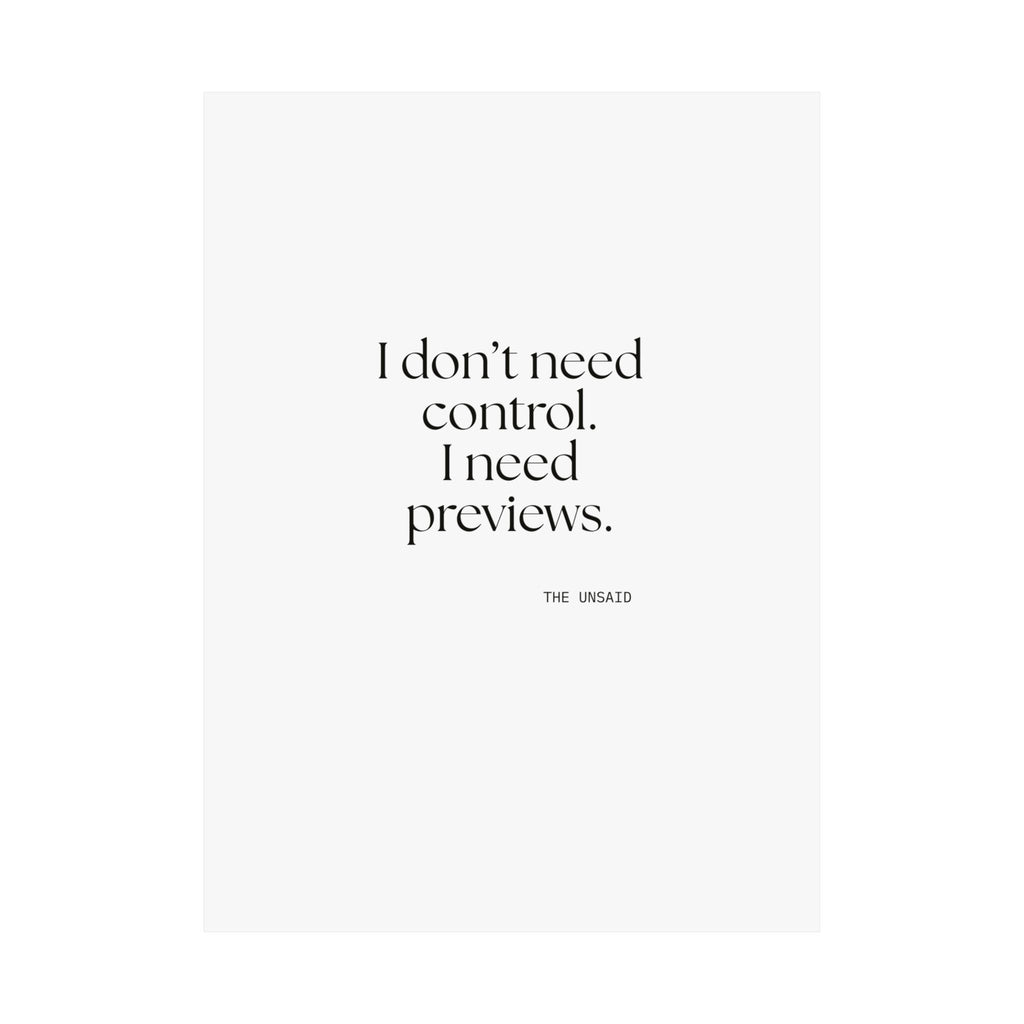 I don’t need control. I need previews - Poster - Dry Humor