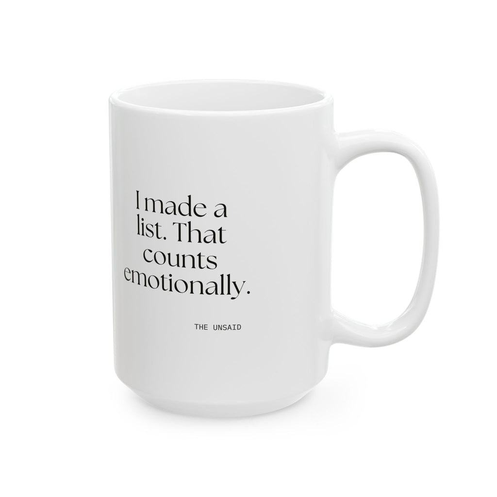 I made a list. That counts emotionally - Coffee Mug - Dry Humor