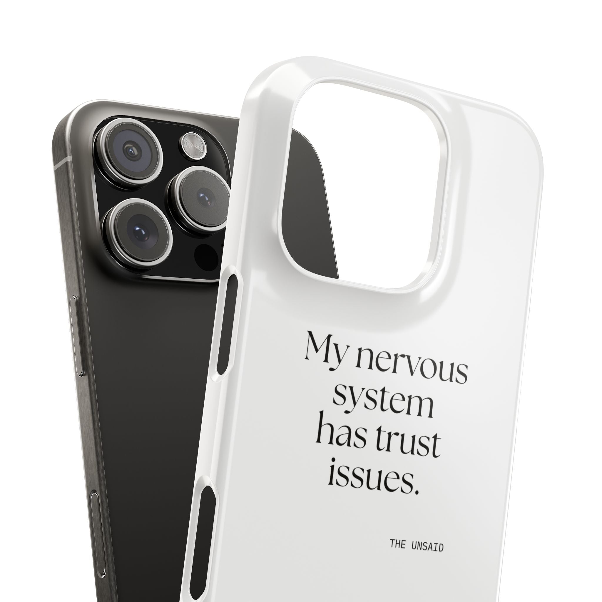 My nervous system has trust issues - Phone Case - For Quiet Minds