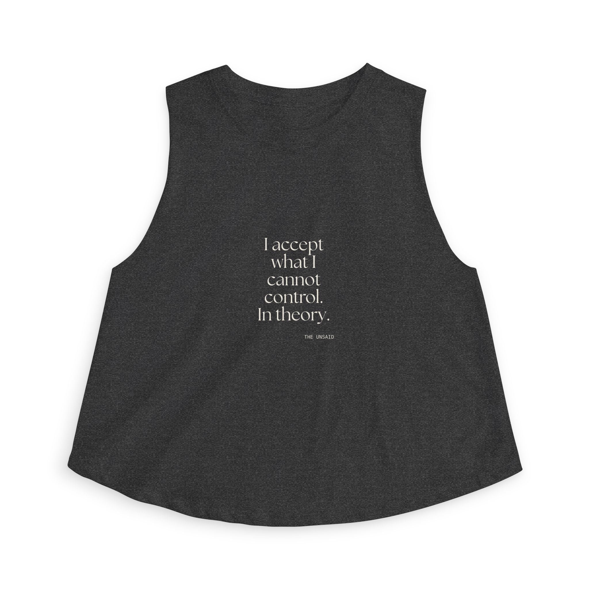 I accept what I cannot control. In theory - Crop Top - Dry Humor