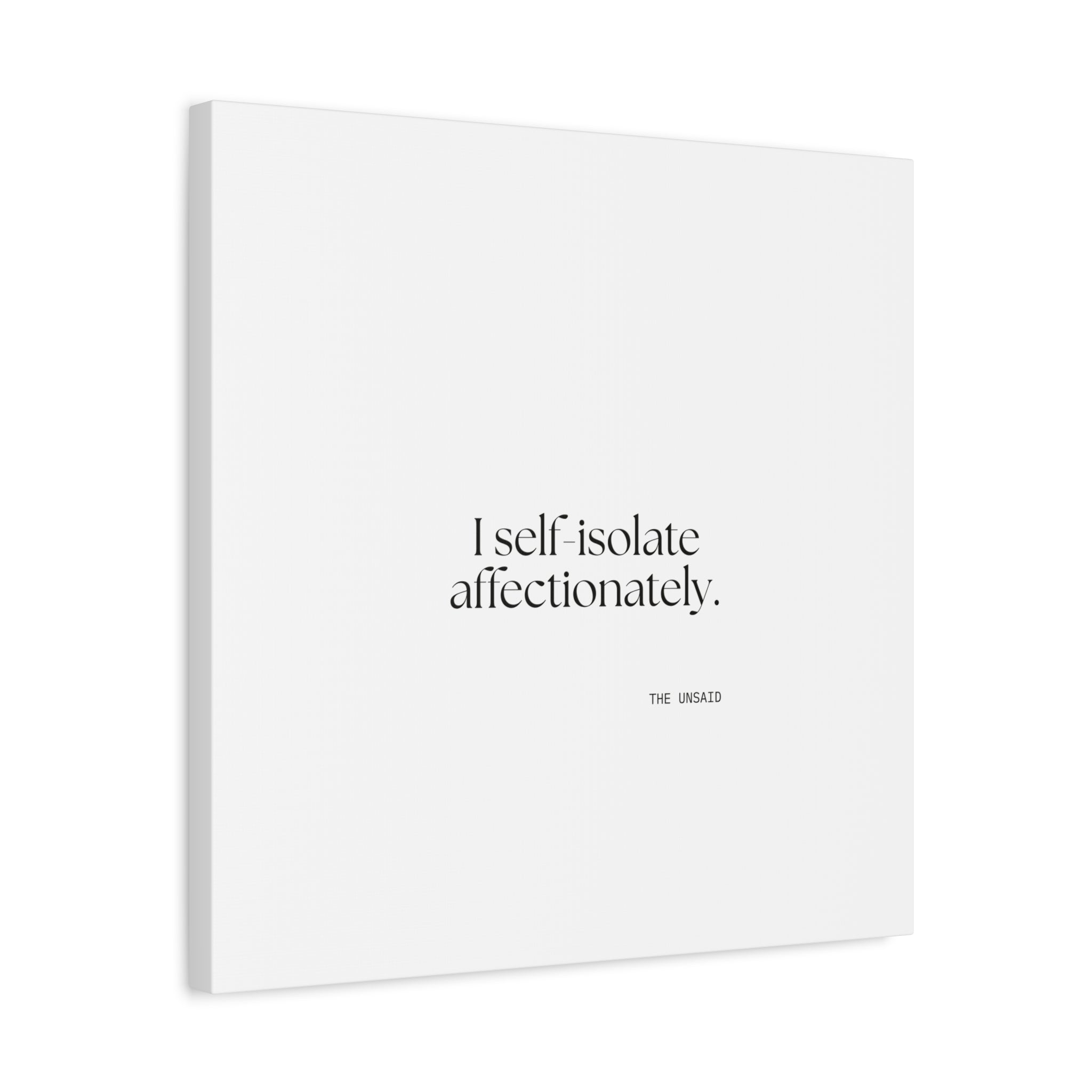 I self-isolate affectionately - Canvas Print - For Introverts